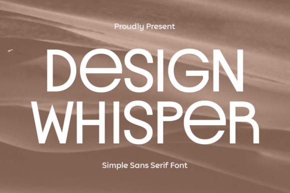 Design Whisper: A Modern Sans Serif Font for Digital Projects
