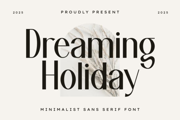 Dreaming Holiday: The Minimalist Font That Elevates Campaigns