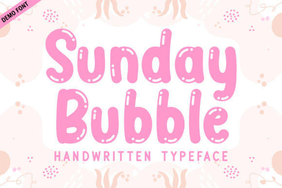 Sunday Bubble Demo: A Playful Font for Creative Branding