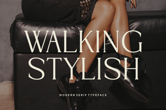 Walking Stylish: A Serif Font for Modern Editorial Design